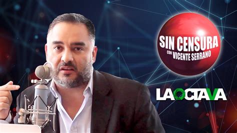 sin censura noticias en vivo hoy|sin censura vicente serrano.